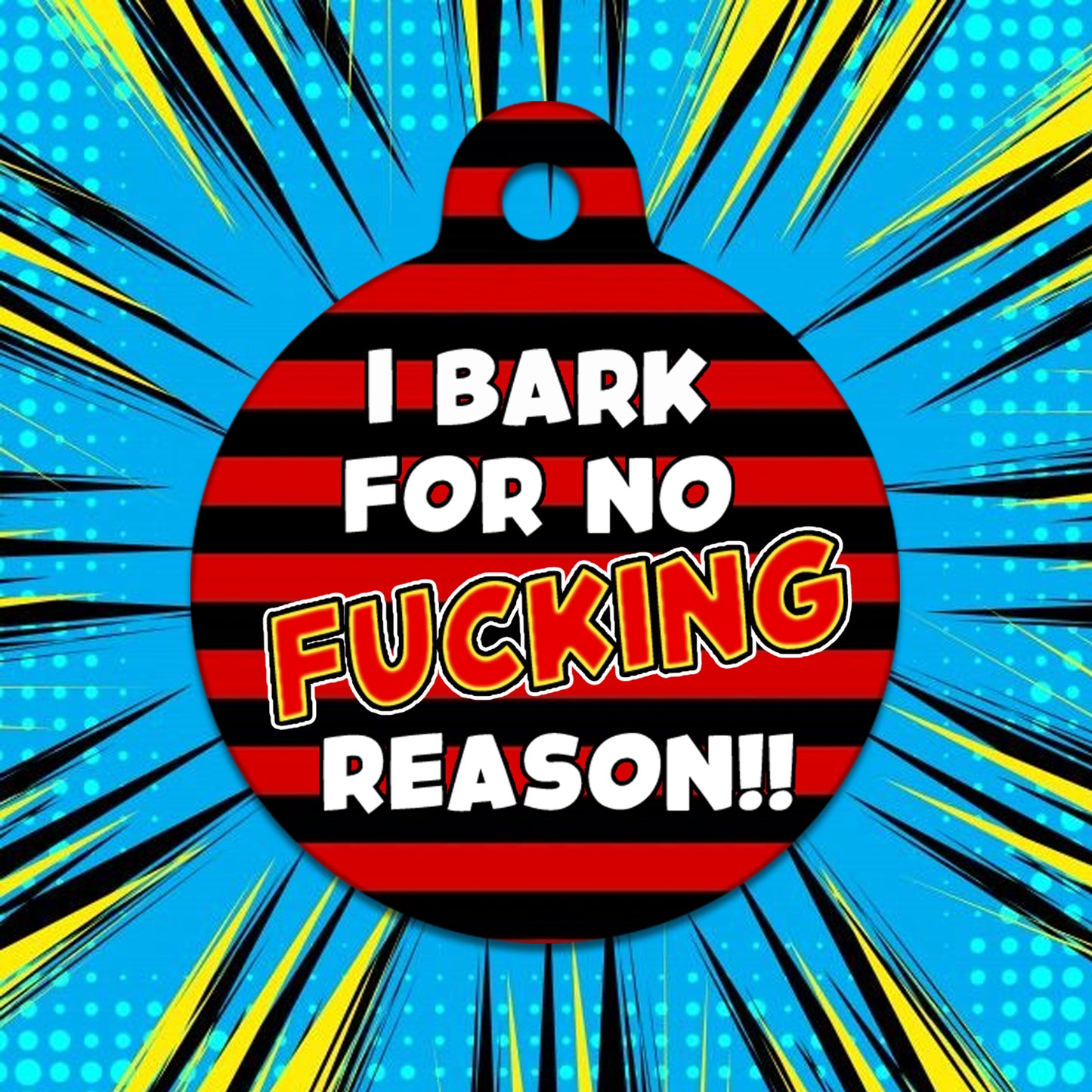 Beano I Bark For No Fucking Reason - Pet ID Tag