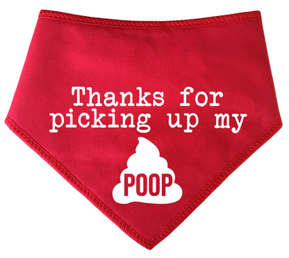 Thanks For Picking Up My Poop Dog Bandana