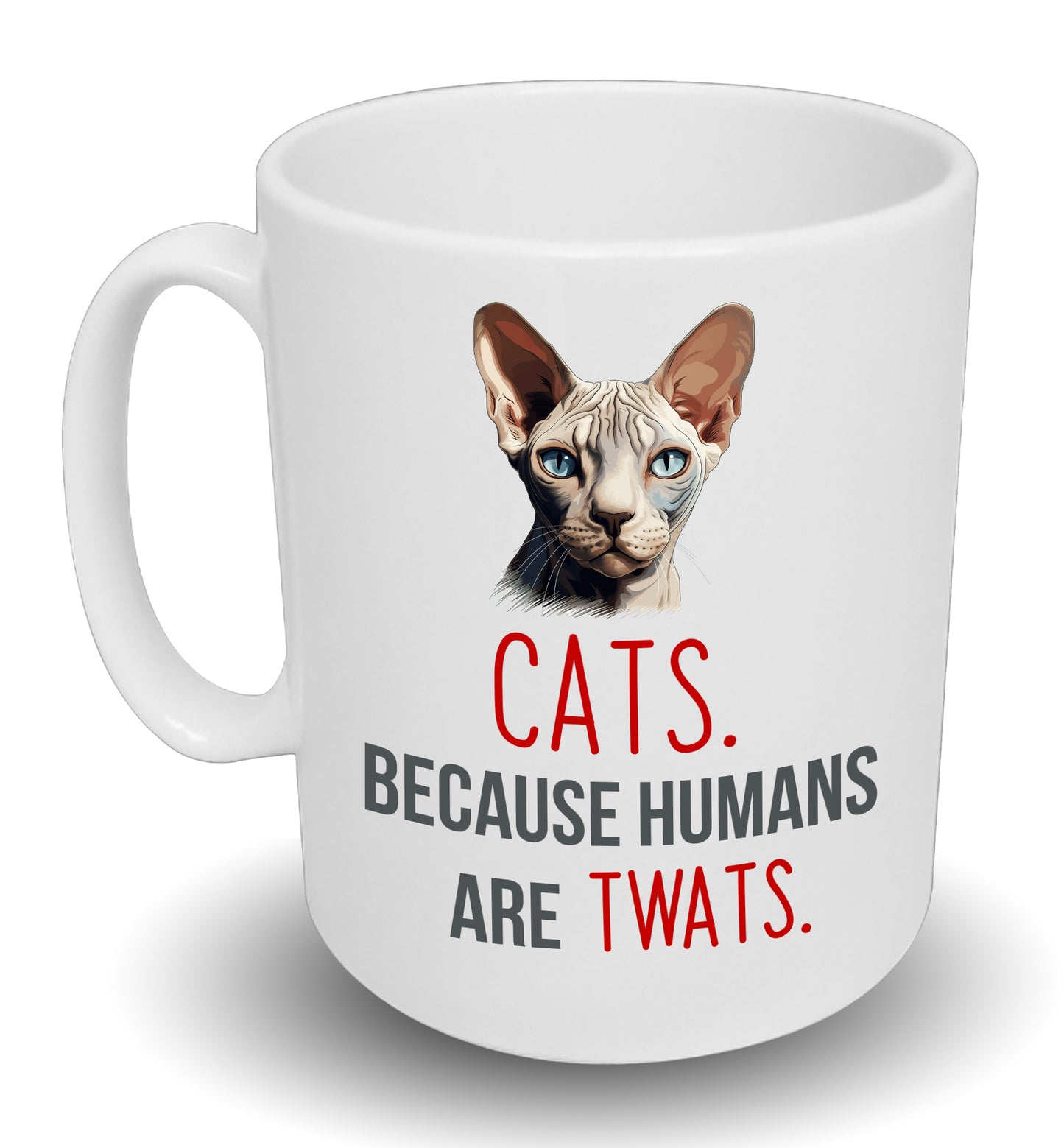 Cats Because Humans Are Twats Custom Breed