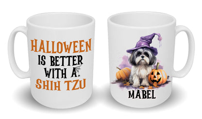 Halloween Is Better With A Shih-Tzu Mug & Any Name