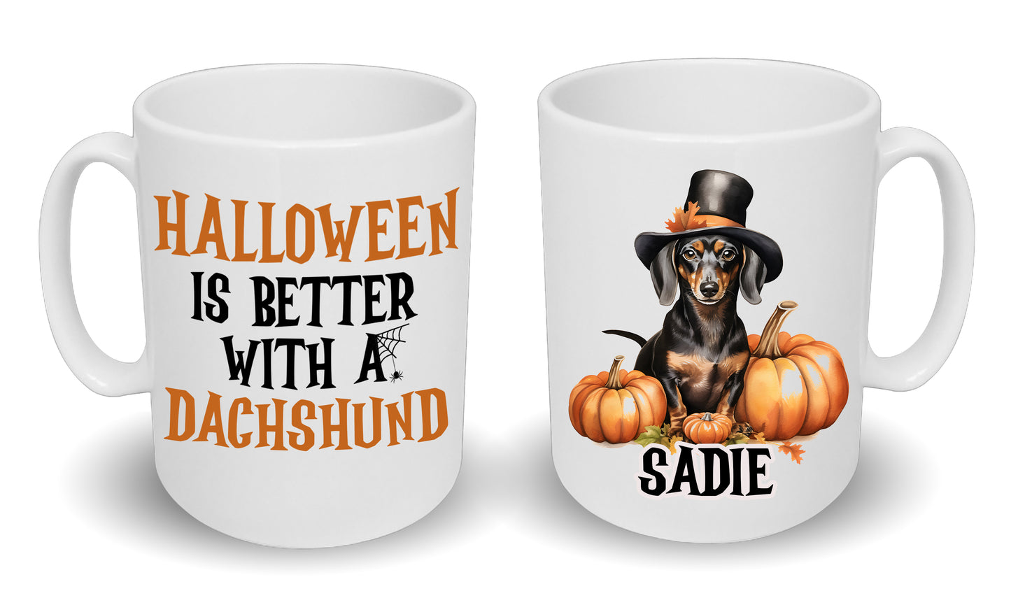 Halloween Is Better With A Dachshund Sausage Dog Mug & Any Name