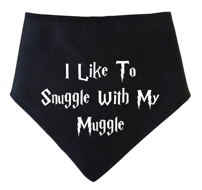 I Like To Snuggle With My Muggle Dog Bandana