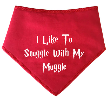 I Like To Snuggle With My Muggle Dog Bandana