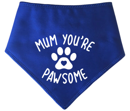 Mum You're Pawsome Dog Bandana