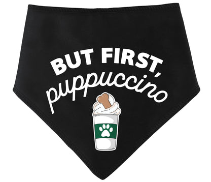 But First Puppuccino Coffee Dog Bandana