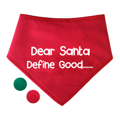 Dear Santa Define Good Dog Bandana