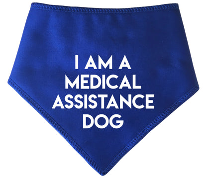 I AM A MEDICAL ASSISTANCE Dog Bandana