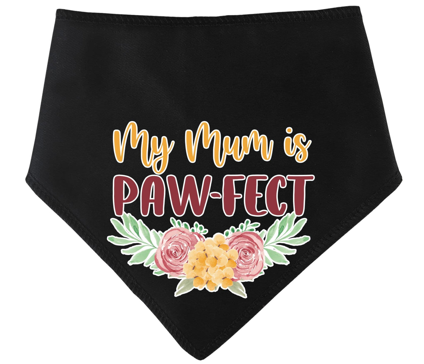 My Mum Is Pawfect  Mother's Day Dog Bandana