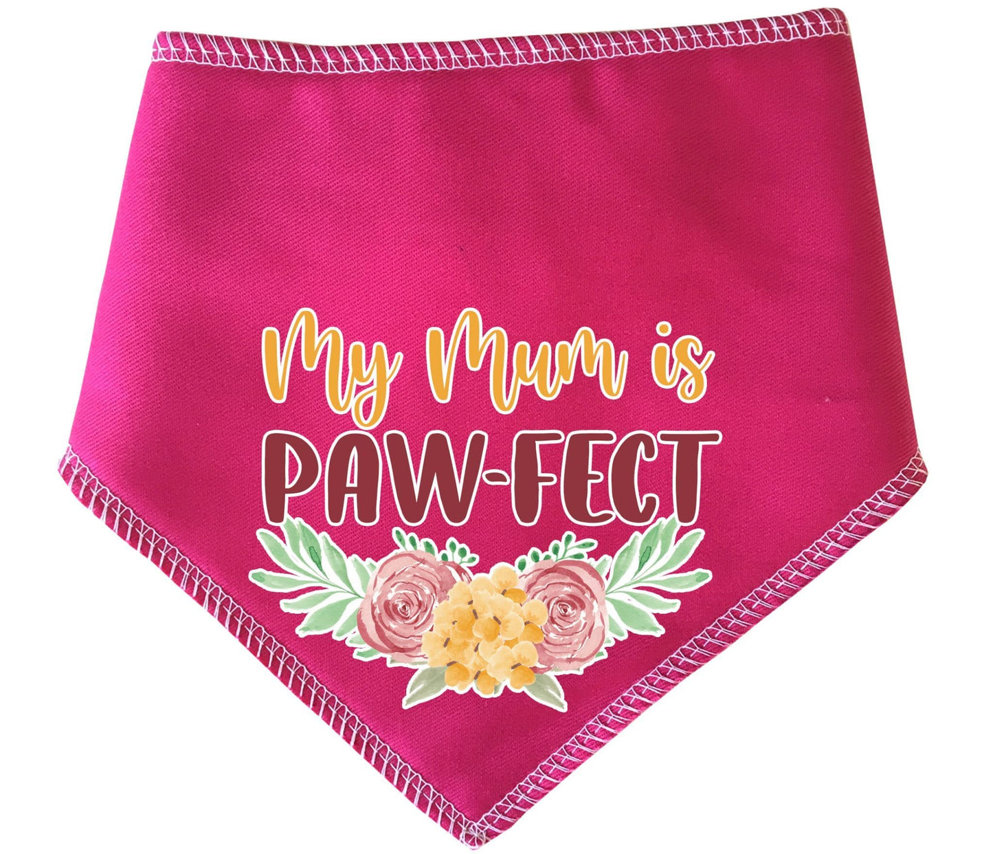 My Mum Is Pawfect  Mother's Day Dog Bandana