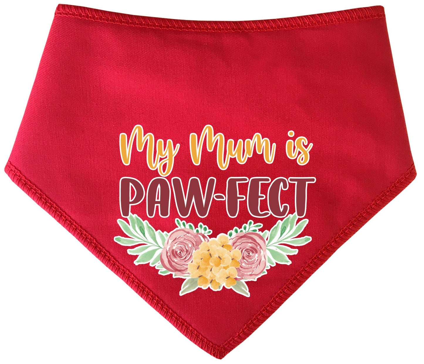 My Mum Is Pawfect  Mother's Day Dog Bandana